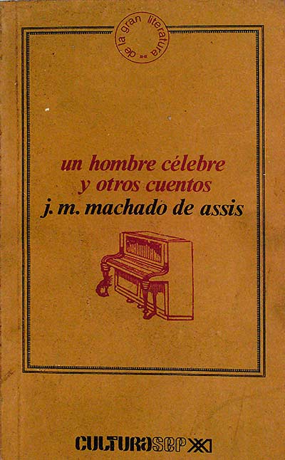 Un hombre célebre y otros cuentos.