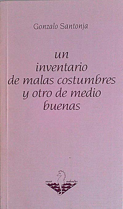 Un inventario de malas costumbres y otro de medio buenas