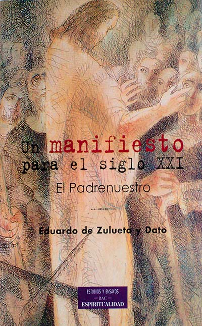 UN MANIFIESTO PARA EL SIGLO XXI. EL PADRENUESTRO