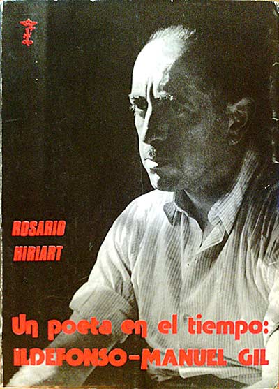Un poeta en el tiempo: Ildefonso-Manuel Gil
