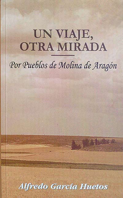 Un viaje, otra mirada: por pueblos de Molina de Aragón