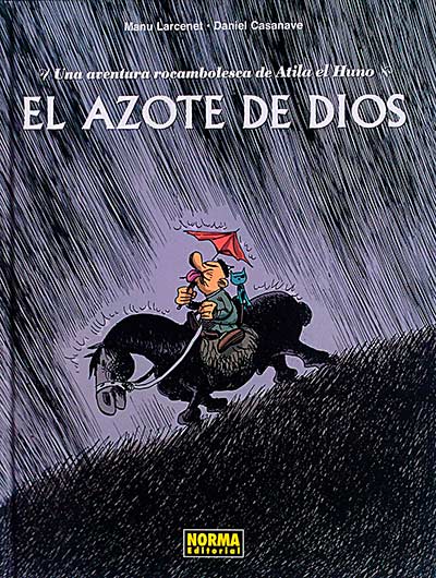 Una aventura rocambolesca de Atila el Huno. El azote de Dios