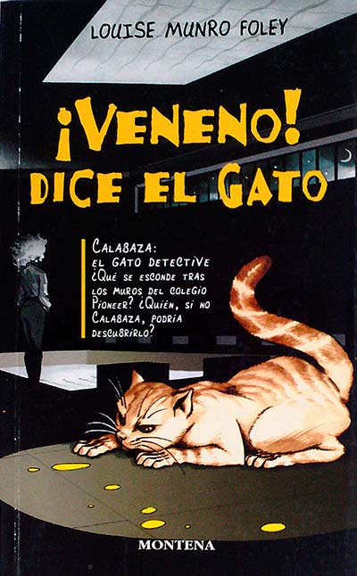 ¡Veneno! dice el gato