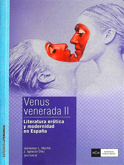 Venus venerada II: literatura erótica y modernidad en España