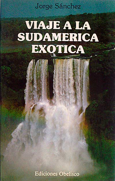 Viaje a la Sudamérica exótica