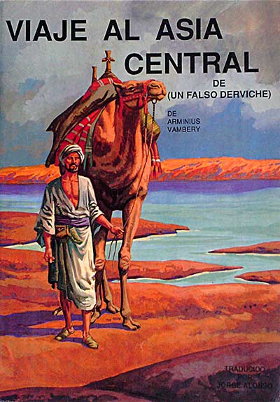 Viaje al Asia central de (un falso derviche)