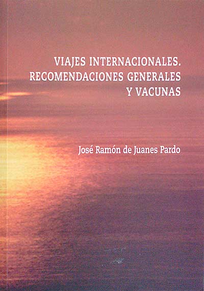 Viajes internacionales. Recomendaciones generales y vacunas