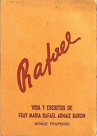 Vida y escritos de Fray María Rafael Arnaiz Baron