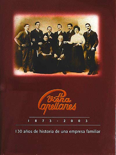 Viena Capellanes 1873-2003: 130 años de historia de una empresa familiar
