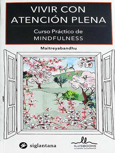 Vivir con atención plena: curso práctico de mindfulness