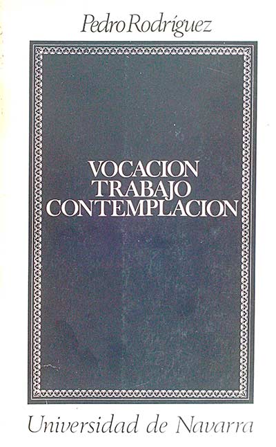 Vocación, trabajo, contemplación