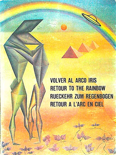 Volver al arco iris / Retour to the rainbow / Rueckehr zum regenbogen / Retour a l'arc en ciel