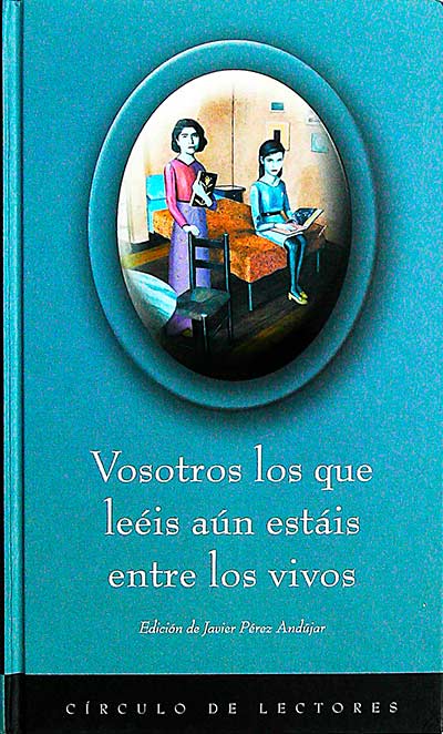 Vosotros los que leéis aún estáis entre los vivos