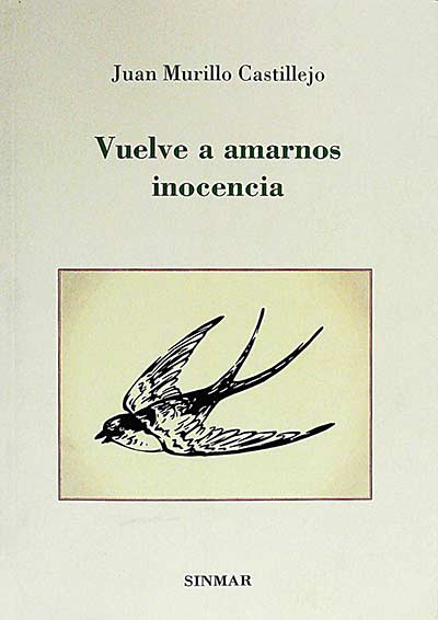 Vuelve a amarnos inocencia 
