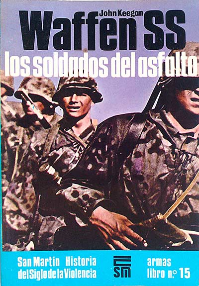 Waffen SS. Los soldados del asfalto