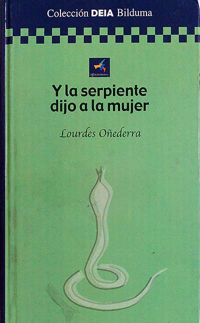 Y la serpiente dijo a la mujer 