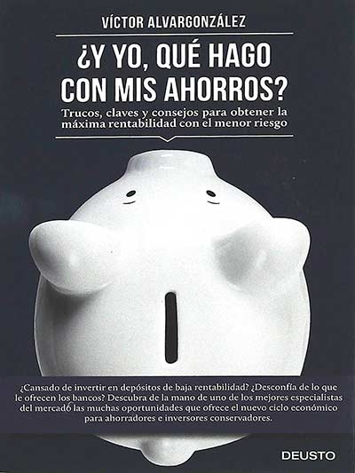 ¿Y yo, qué hago con mis ahorros?