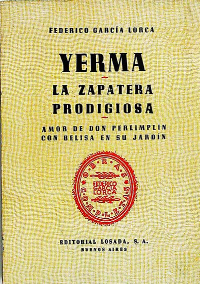 Yerma / La zapatera prodigiosa / Amor de Don Perlimplín con Belisa en su jardín