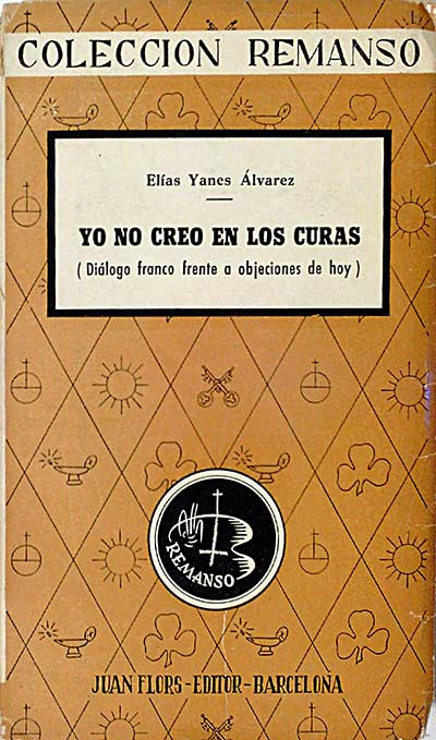 Yo no creo en los curas (Diálogo frente a objeciones de hoy)