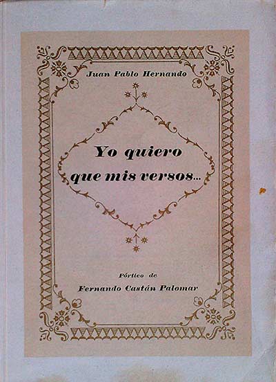 Yo quiero que mis versos...