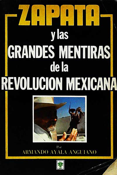 Zapata y las grandes mentiras de la revolución Mexicana